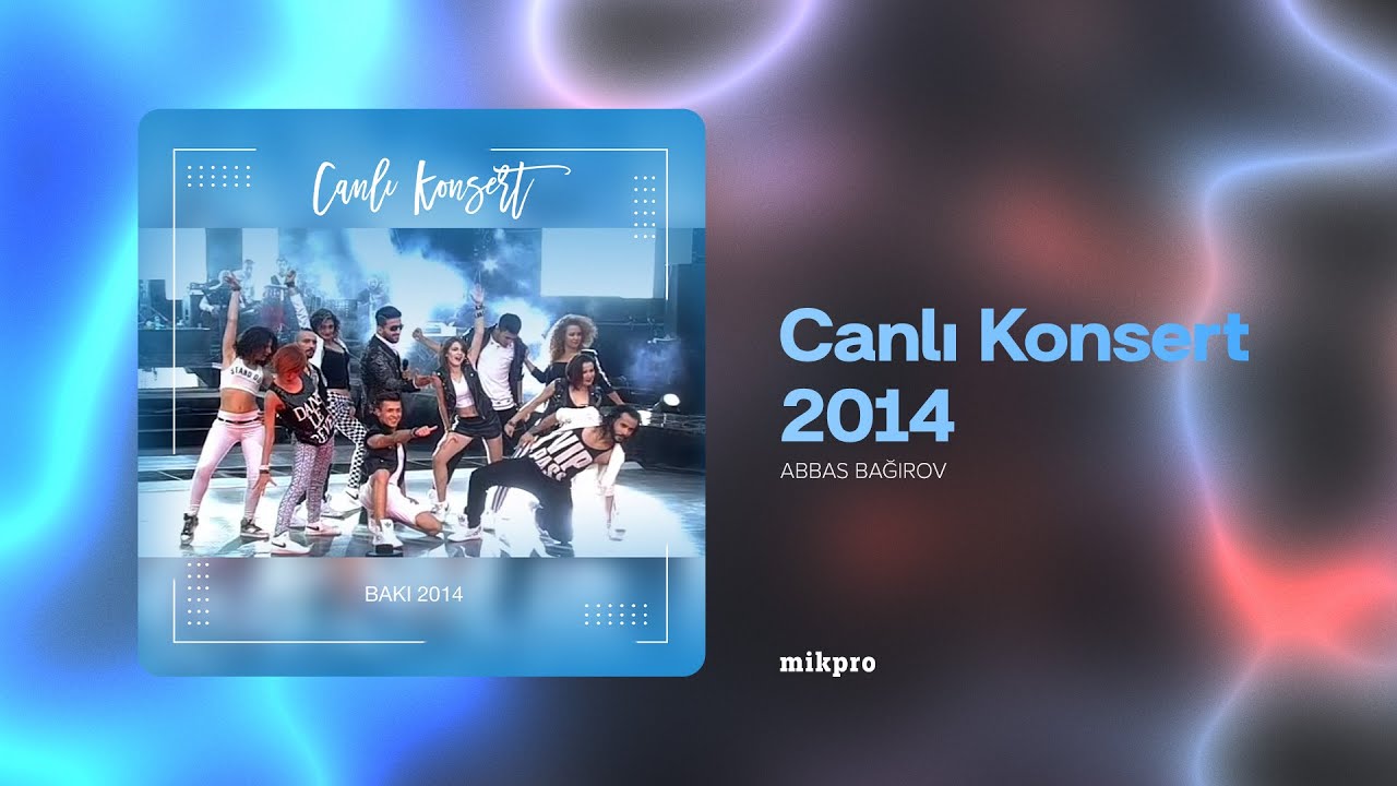 Abbas Bağırov — Konsert | 2014 | Canlı