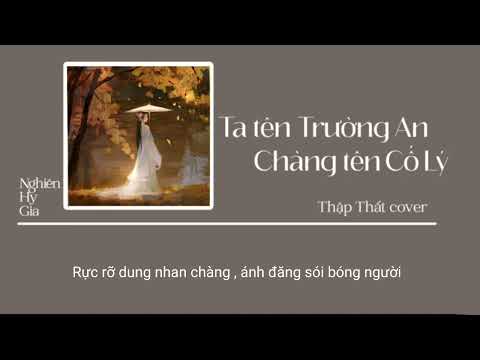 Video [ Lời việt ] Ta tên Trường An, chàng tên Cố Lý _ Thập... - youtube