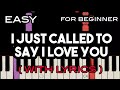 I JUST CALLED TO SAY I LOVE YOU ( LYRICS ) - STEVIE WONDER | SLOW & EASY PIANO