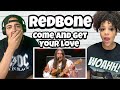 THIS WAS SO COOL!..| FIRST TIME HEARING Redbone - Come And Get Your Love REACTION