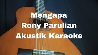 Rony Parulian - Mengapa (Akustik Karaoke)