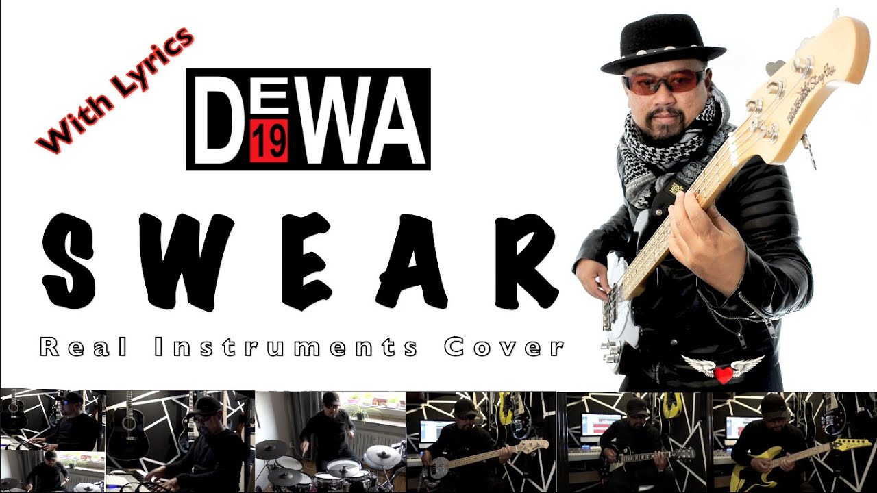 Swear - Dewa 19 - Real Instruments Cover - No Vocal - Karaoke with Lyrics