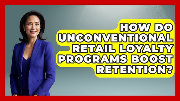 How Do Unconventional Retail Loyalty Programs Boost Retention? - Retail Employee Playbook