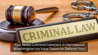 Criminal Lawyers in Kennewick WA | Clearwater Law Group