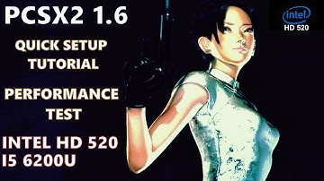 PCSX2 1.6 | Quick Setup + Performance Test | Intel HD 520 + i5 6200u