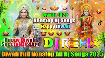 Happy Diwali Nonstop Full Dj Songs 2025💞Diwali Special Dj Songs💞Bhakti Dj Songs 2025💞Dj VishalBhai