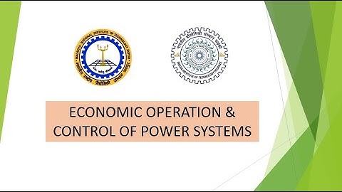 Economic Operations And Control Of Power Systems - Intro