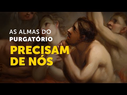 As almas do Purgatório precisam de nós!