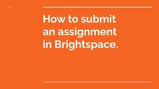 How To Submit An Assignment In Brightspace.