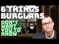 6 Things Burglars Don't Want You to Know!