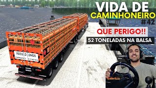 PERIGO... BOTEI 52 TONELADAS NA BALSA DE LAGUNA - Vida de Caminhoneiro #42 ETS2