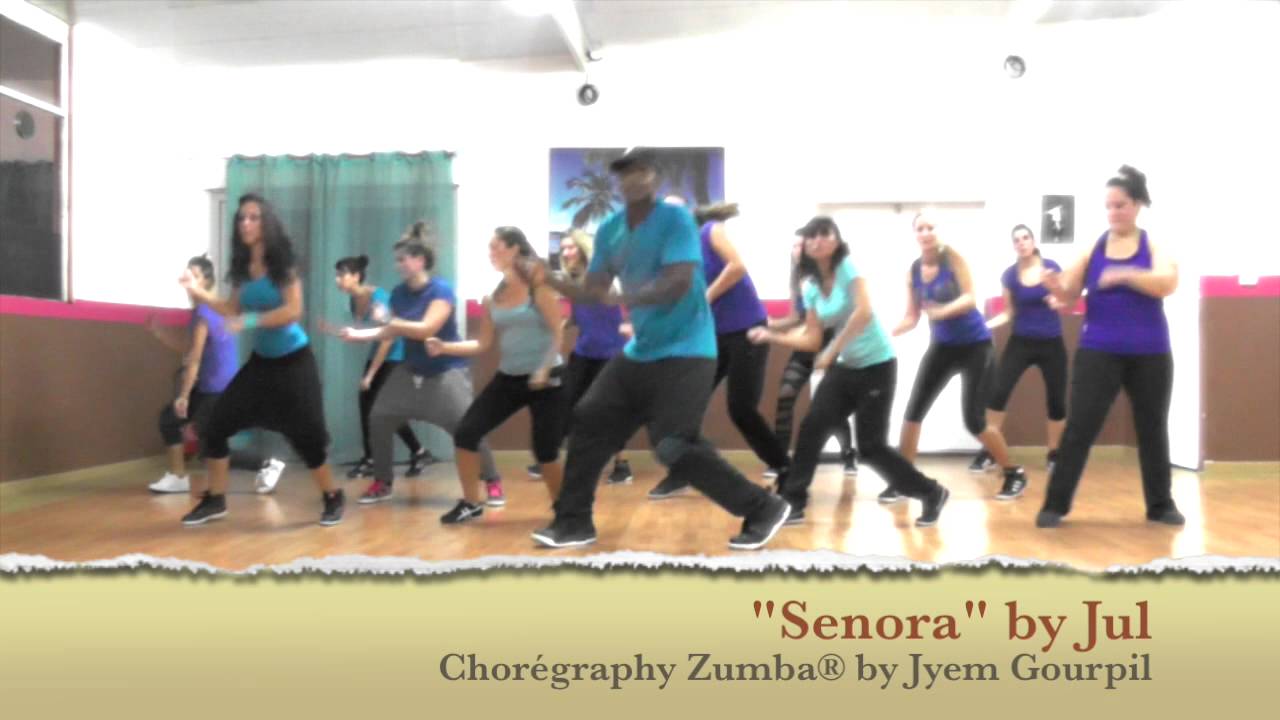 Choreography Zumba® "Senora" JUL by Jyem YouTube