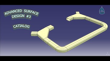 Advanced Surface Design 3       -    CATIA V5     -    CATIALOG