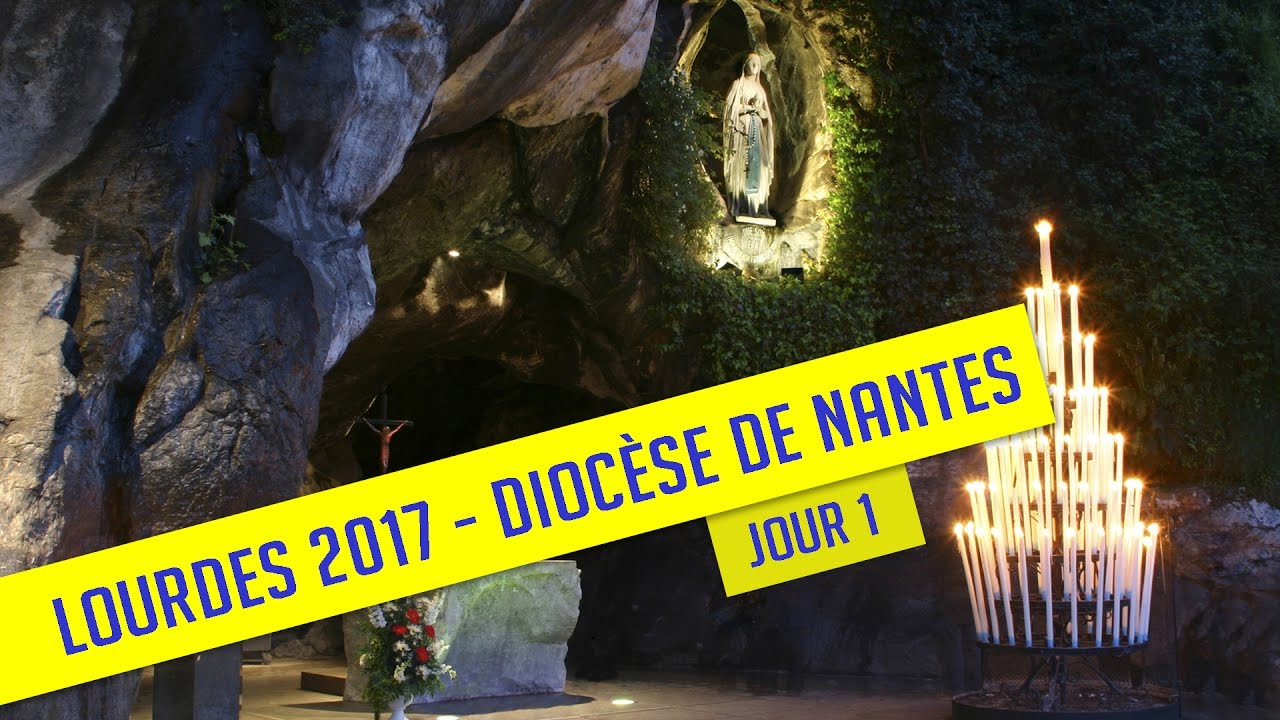 Lourdes 2017 - Jour 1 Diocèse de Nantes - YouTube