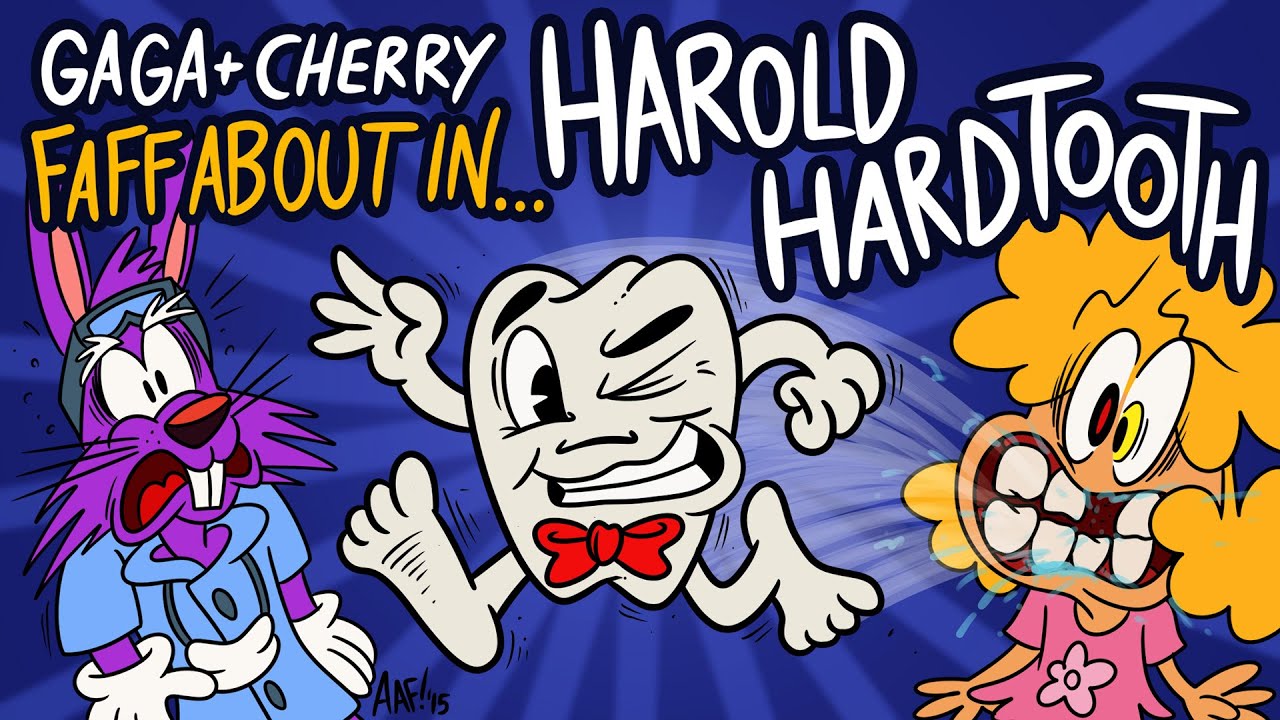 Harold Hardtooth - Gaga and Cherry Faff About In