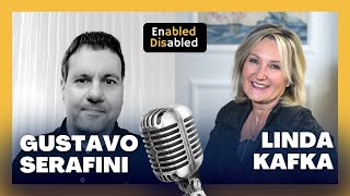 Linda Kafka | Enabled Disabled Podcast with Gustavo Serafini disability podcast enableddisabled