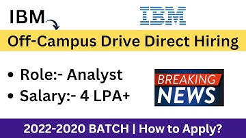IBM Off-Campus Drive 2022-2020 BATCH | Entry Level | How to Apply | Role | Complete Process