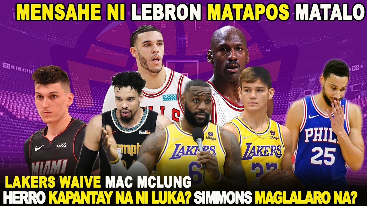 BREAKING!  LAKERS WAIVE MAC McCLUNG MENSAHE NI LEBRON MATAPOS MATALO | SIMMONS KAILAN MAGLALARO