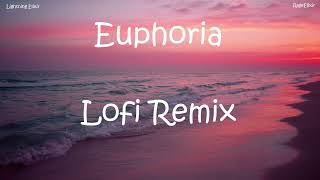 Euphoria - Rageelixir - Lo-Fi Remix By Lightning Elixir