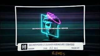 JJ DJ PSYCHO X KAMU MEMANG GEMES