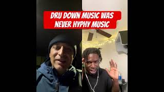 Dru Down Music was Never Hyphy Music