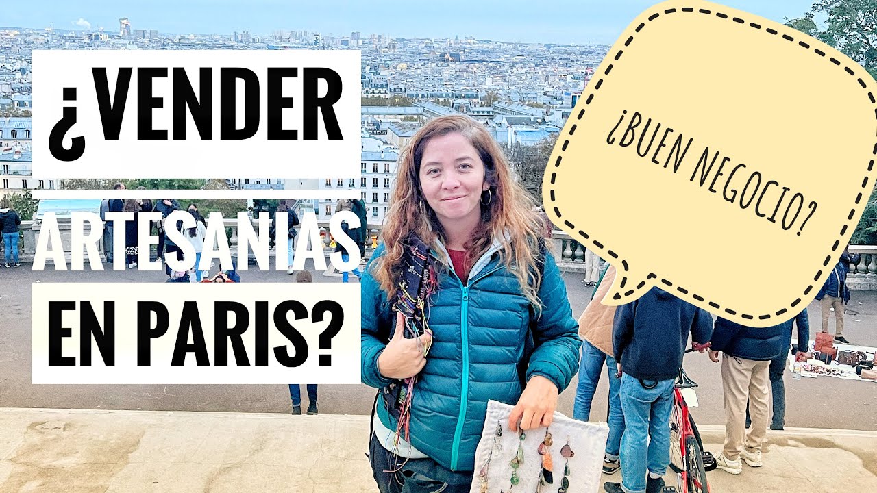 🔥🤑 VENDER ARTESANÍAS en las calles de PARIS 🗼 ¿Buen Negocio? [Ep. 5 París]
