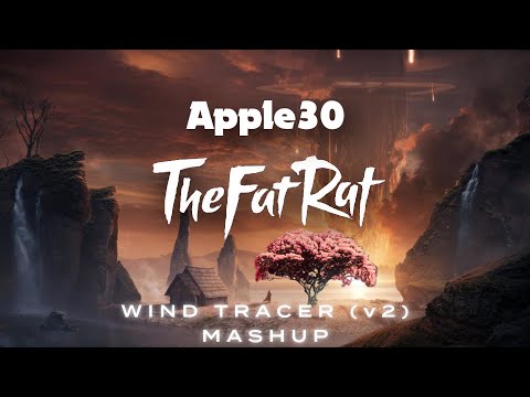 TheFatRat, Sprites & Cecilia Gault Mashup - Wind Tracer (v2)