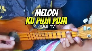 Melodi || Ku puja Puja cover kentrung senar 3 By Ucil TV