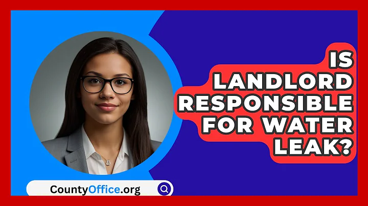 Is Landlord Responsible For Water Leak? - CountyOffice.org