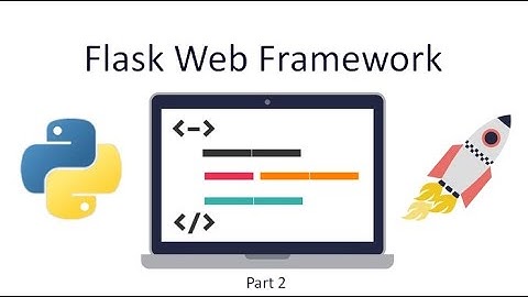 An Introduction to Flask & its features (Part 2)