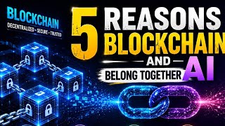 5 Reasons Blockchain and AI Belong Together | The Future of Smart Technology
