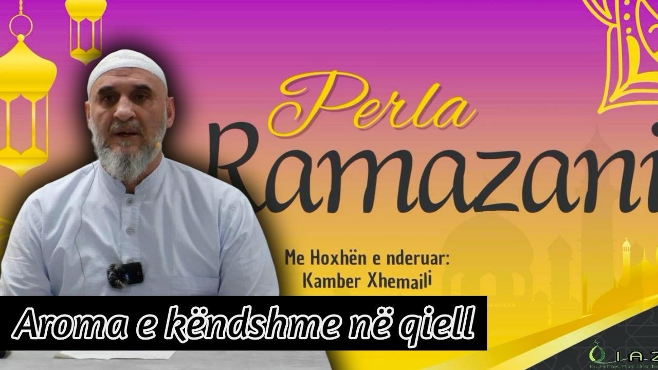 Aroma e Këndshme në Qiell - Kamber ef.  Xhemaili