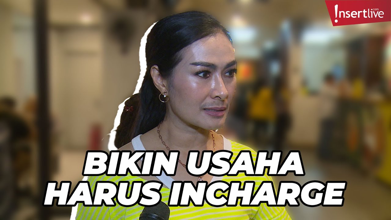 Iis Dahlia: Kalau Bikin Usaha Harus Incharge