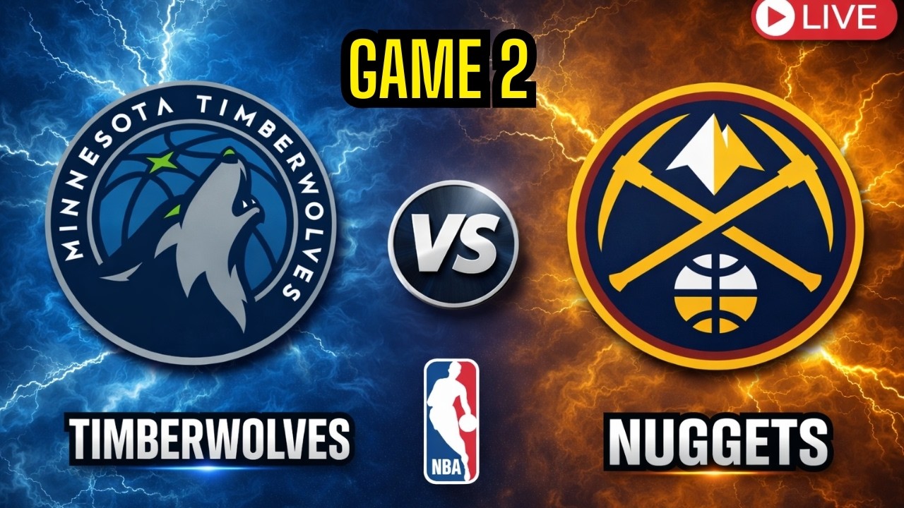 Minnesota TImberwolves vs Denver Nuggets - NBA Playoffs Game 2 - Live ...
