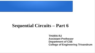 Logic System Design - Module 4 : Sequential Circuits  (Part 6)