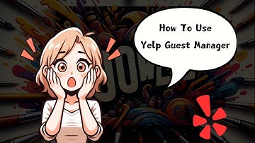 How To - Yelp Guest Manager
