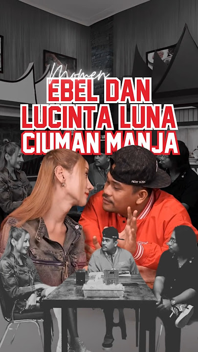 VIRAL! Ebel Dan Lucinta Lucinta Luna C*uman