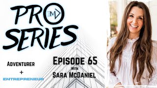 Pro Series Episode 65 With Sara Mcdaniel