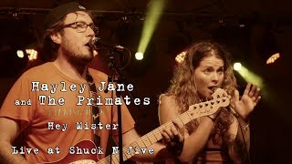 Hayley Jane and The Primates: Hey Mister [4K] 2015-10-09 - Shuck N Jive chords