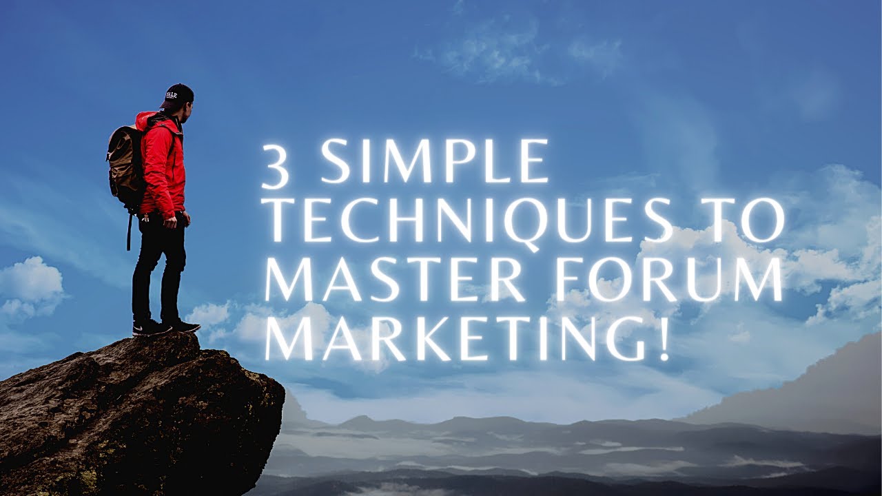 3 Powerful Techniques To Master Forum Marketing and Grow Your Business ...
