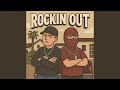 Rockin Out