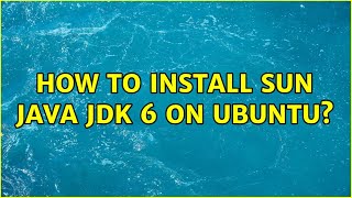 Celebrity Ubuntu: How to install Sun Java jdk 6 on Ubuntu? Profile
