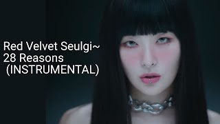 Seulgi ~28 Reasons (Instrumental)