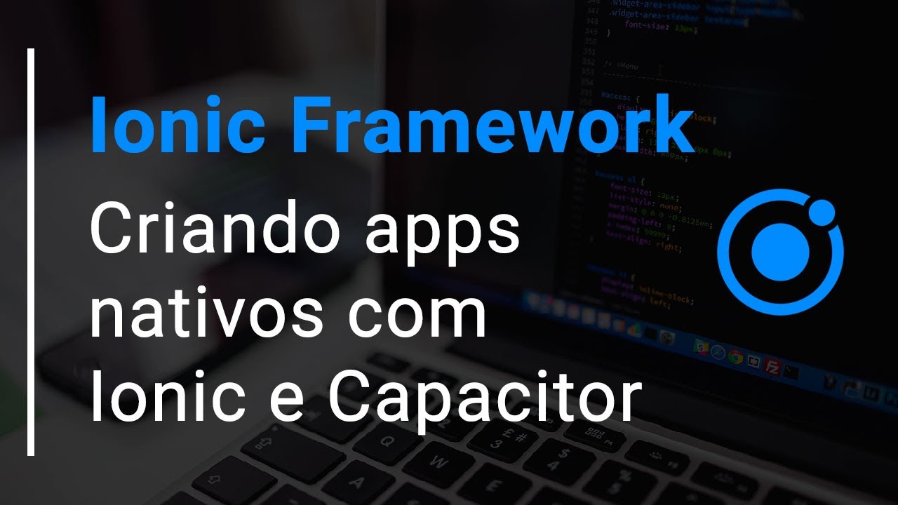 Criando apps nativos com Ionic e Capacitor - YouTube