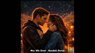 Nur Wir Zwei - Kurdish Portal