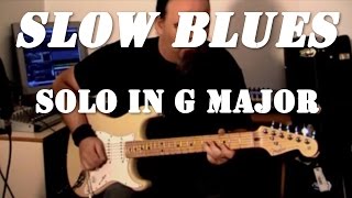 Video voorbeeld van "Slow Blues Solo - Over backing track in G"