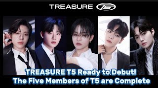 TREASURE T5 Ready to Debut! The Five Members of TREASURE T5 are Complete.Who Are They?