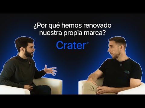 Explicamos nuestro propio REBRANDING - Crater® | B4F #30