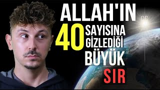 ALLAH'IN 40 SAYISINA GİZLEDİĞİ BÜYÜK SIR. 40 YAŞINDAN ÖNCE İZLE