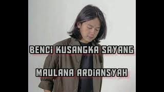 Download lagu BENCI KUSANGKA SAYANG {MAULANA ARDIANSYAH} #trending #viral #youtubeshorts #youtuber